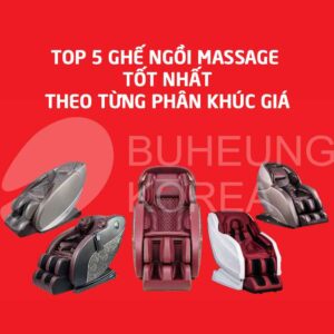 Top 5 ghế ngồi massage tốt nhất theo từng phân khúc giá 37 Top 5 ghế ngồi massage tốt nhất theo từng phân khúc giá 29