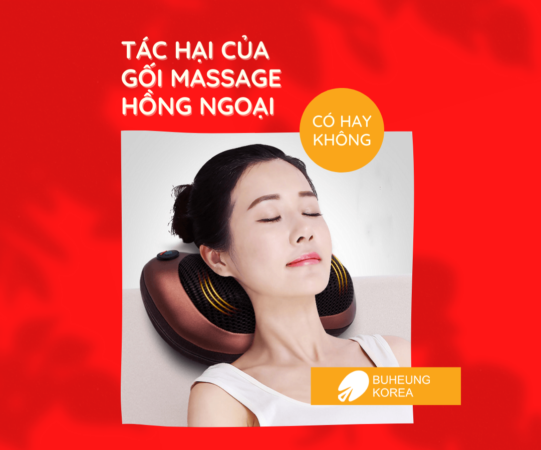 tác hại của gối massage hồng ngoại