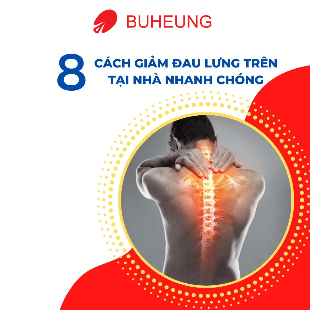 Đau Lưng Trên: Triệu Chứng, Nguyên Nhân, Cách Giảm Đau Nhanh Tại Nhà 3