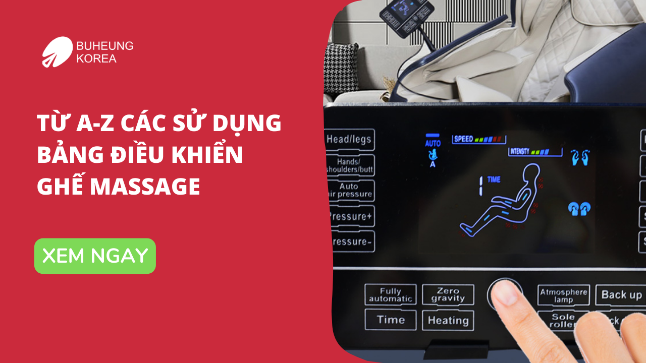 Từ A-Z Các Sử Dụng Bảng Điều Khiển Ghế Massage 1