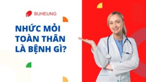Nhức Mỏi Toàn Thân: Dấu Hiệu, 14 Nguyên Nhân, Cách Giảm Đau 67