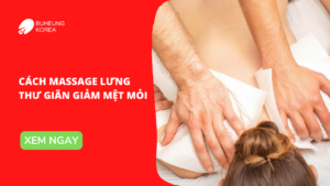Từ A-Z Cách Massage Lưng Thư Giãn Giảm Mệt Mỏi 1