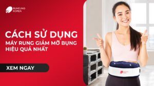 Cách Sử Dụng Máy Rung Giảm Mỡ Bụng Hiệu Quả Nhất 12