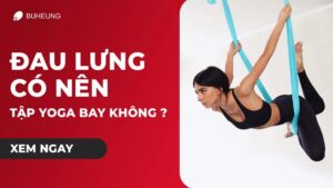 Đau Lưng Có Nên Tập Yoga Bay Không? 2