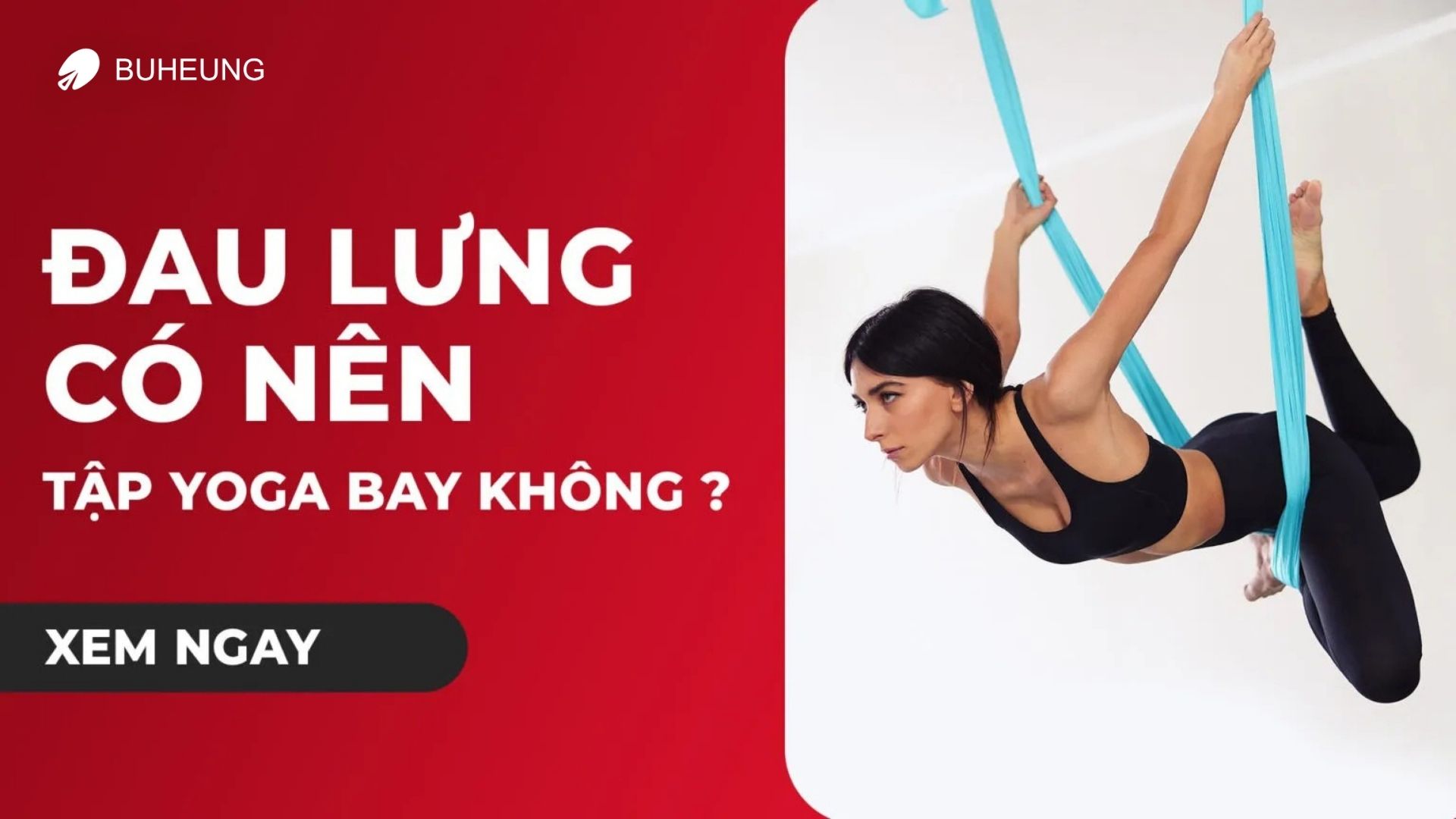 Đau Lưng Có Nên Tập Yoga Bay Không? 1