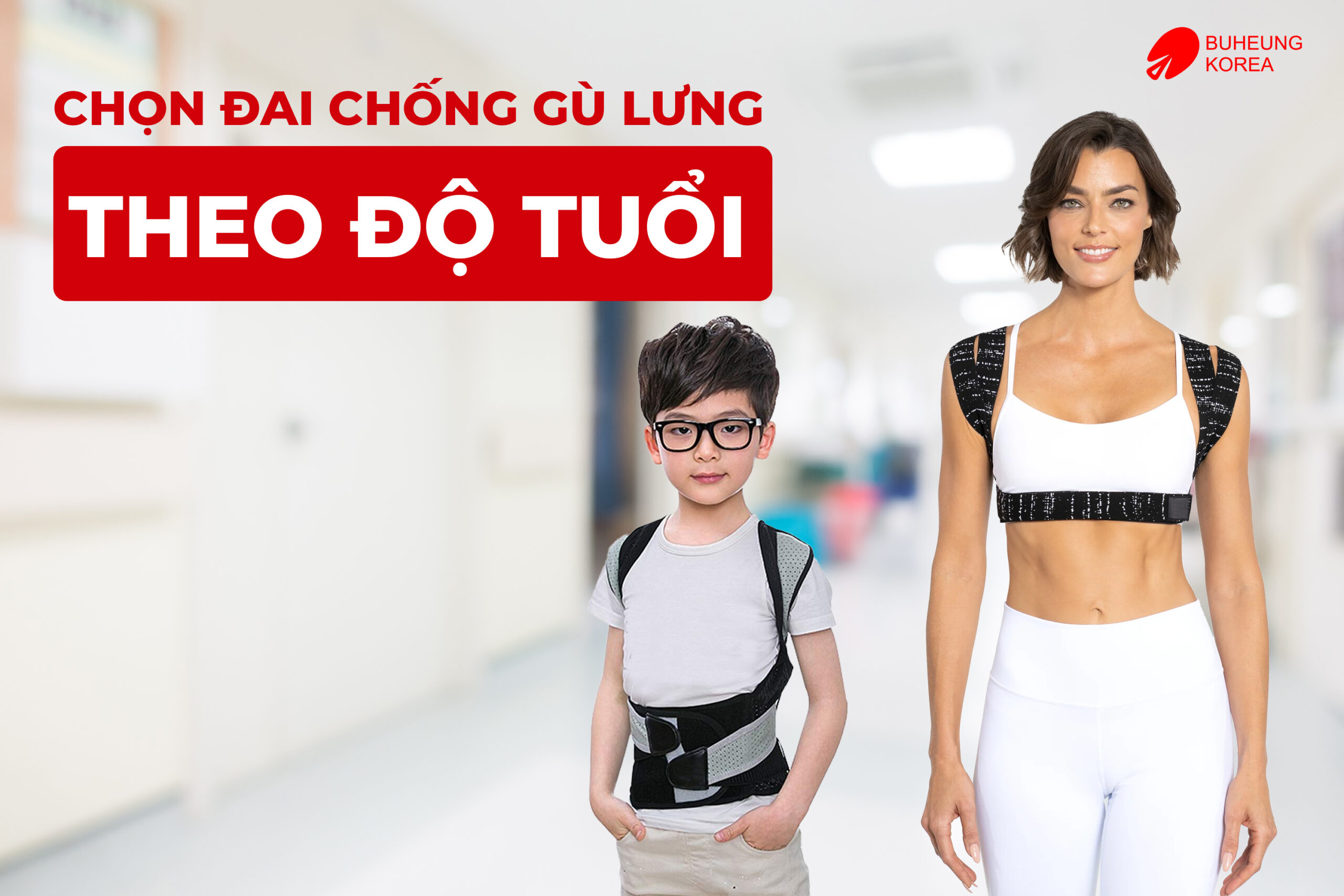 Minh họa chọn đai chống gù lưng theo độ tuổi