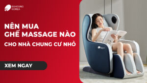 Minh họa nên mua ghế massage nào cho nhà chung cư nhỏ