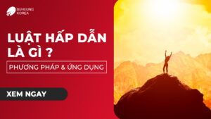 Luật Hấp Dẫn Là Gì? Phương Pháp, Ứng Dụng Của Luật Hấp Dẫn 21