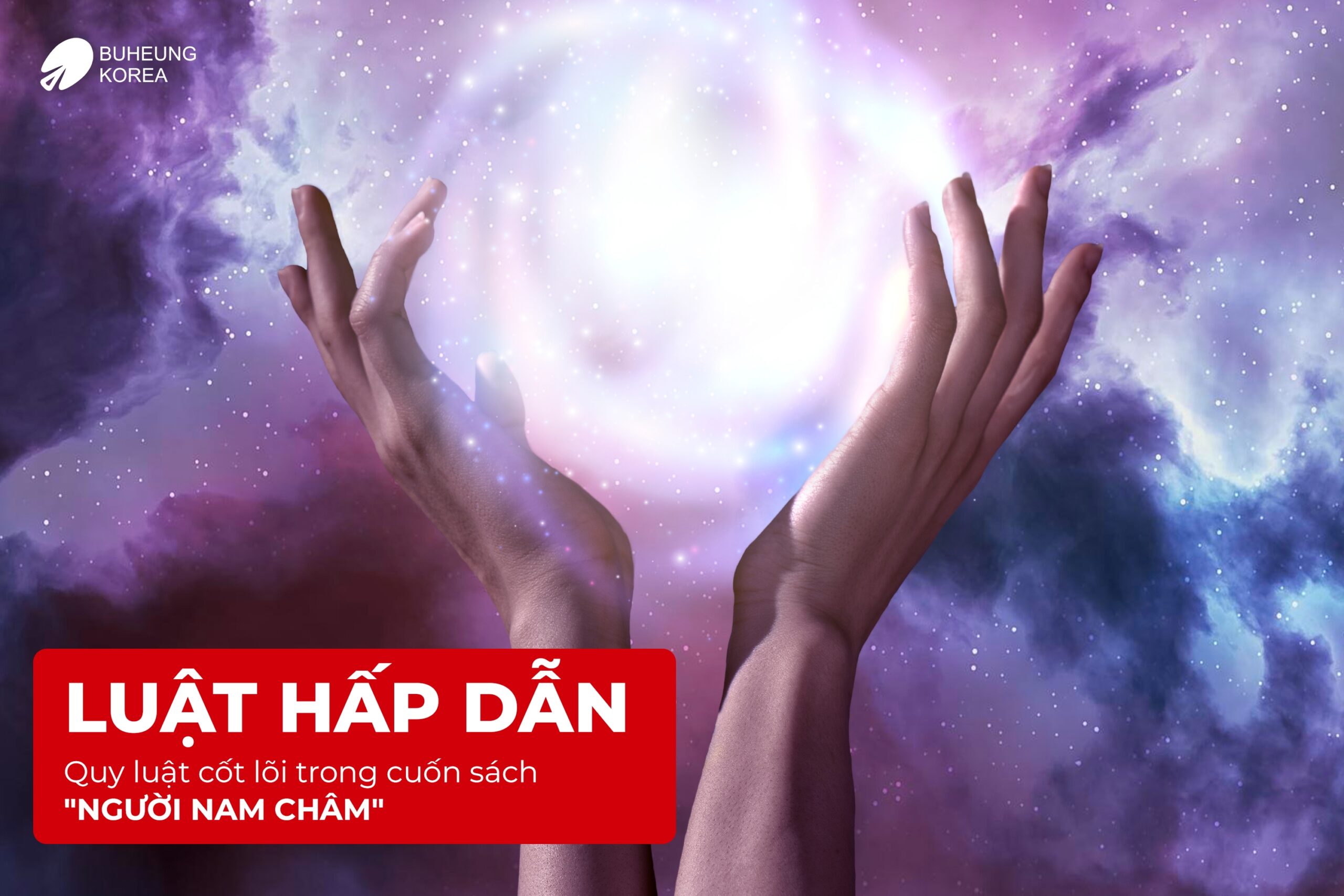 Review Sách Người Nam Châm & 18 Câu Nói Hay Nhất Trong Sách 1 Review Sách Người Nam Châm & 18 Câu Nói Hay Nhất Trong Sách 1