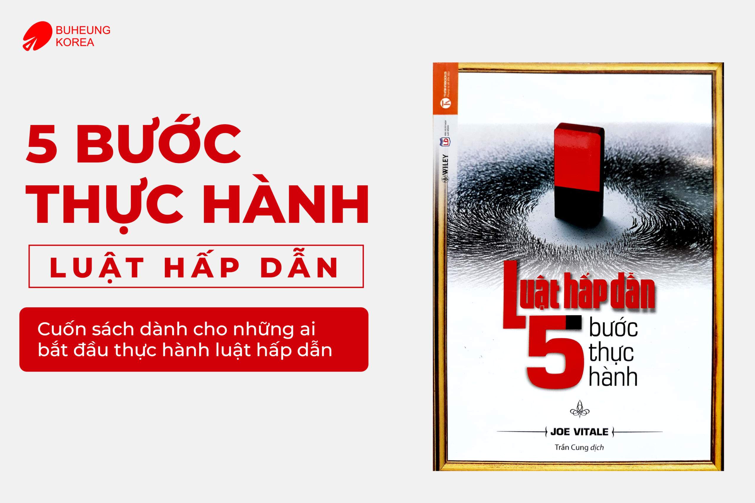 Chi Tiết 5 Bước Thực Hành Luật Hấp Dẫn Có Hiệu Quả 4