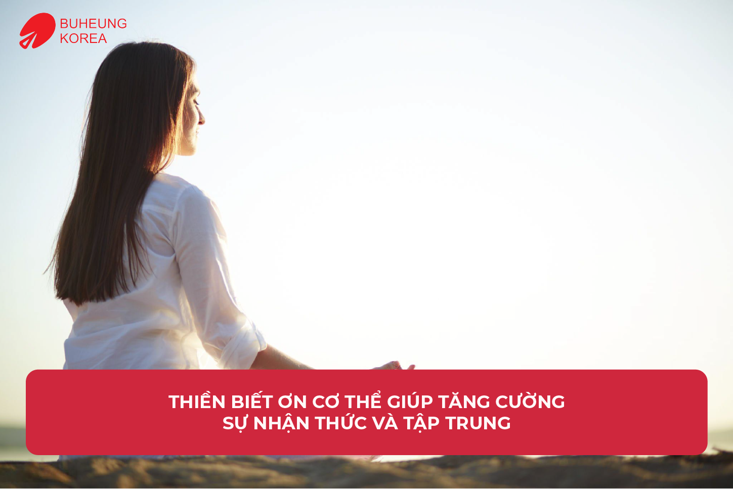 Cách Thiền Biết Ơn Cơ Thể Mang Hạnh Phúc, Sức Khỏe Cho Người Mới Bắt Đầu 3