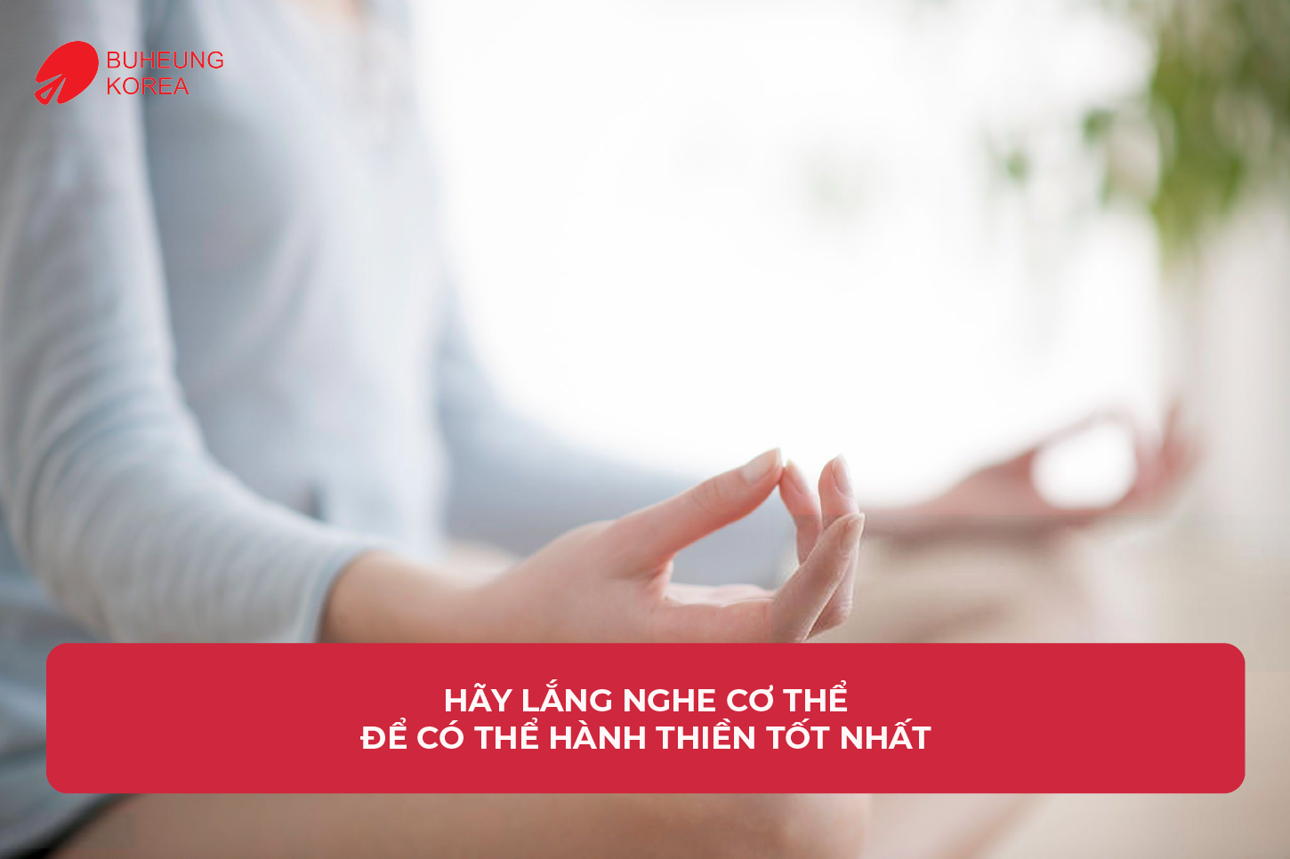 Cách Thiền Biết Ơn Cơ Thể Mang Hạnh Phúc, Sức Khỏe Cho Người Mới Bắt Đầu 7
