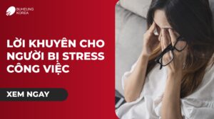 9 Lời Khuyên Cho Người Bị Stress Công Việc 17