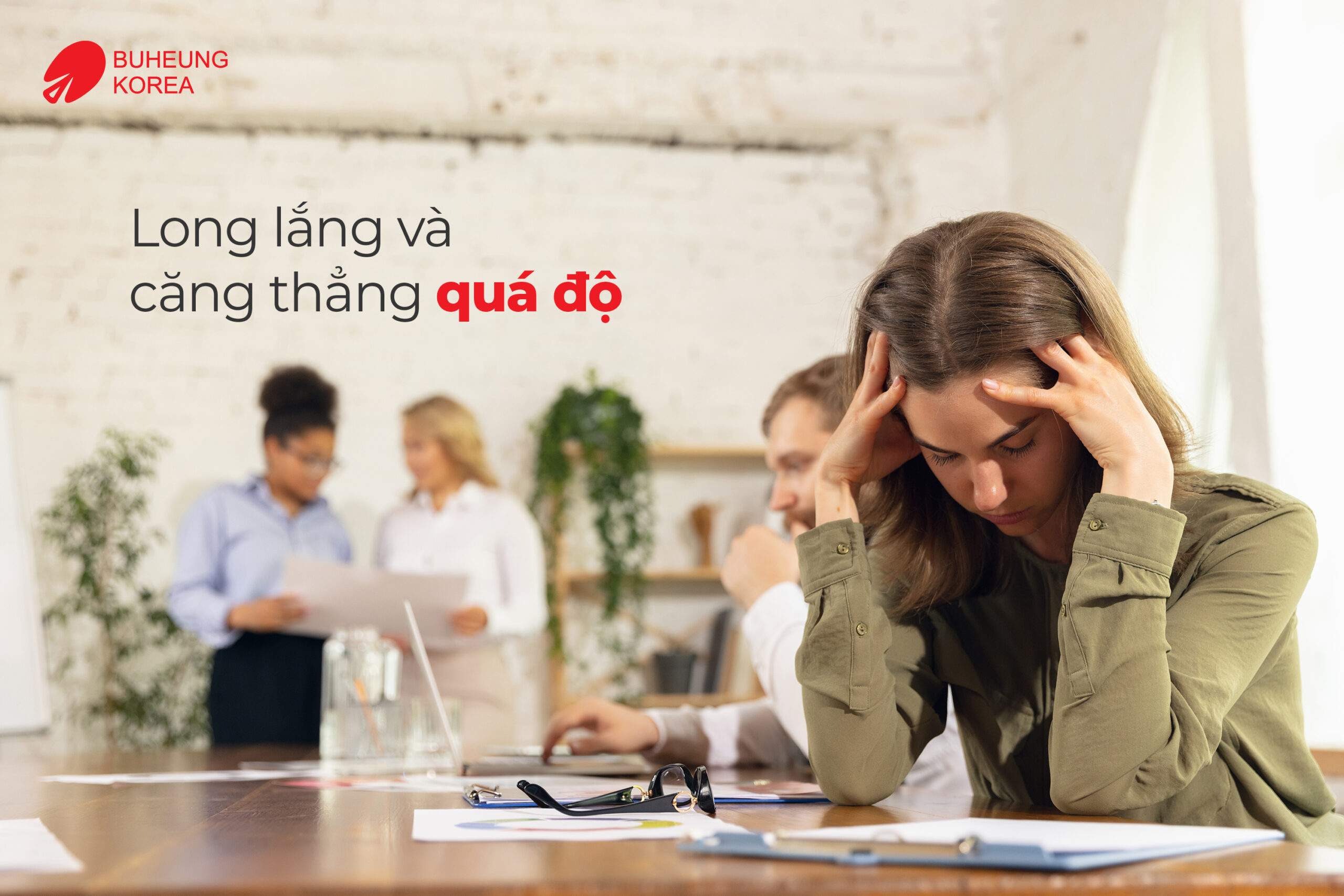 Lo lắng, căng thẳng quá độ 