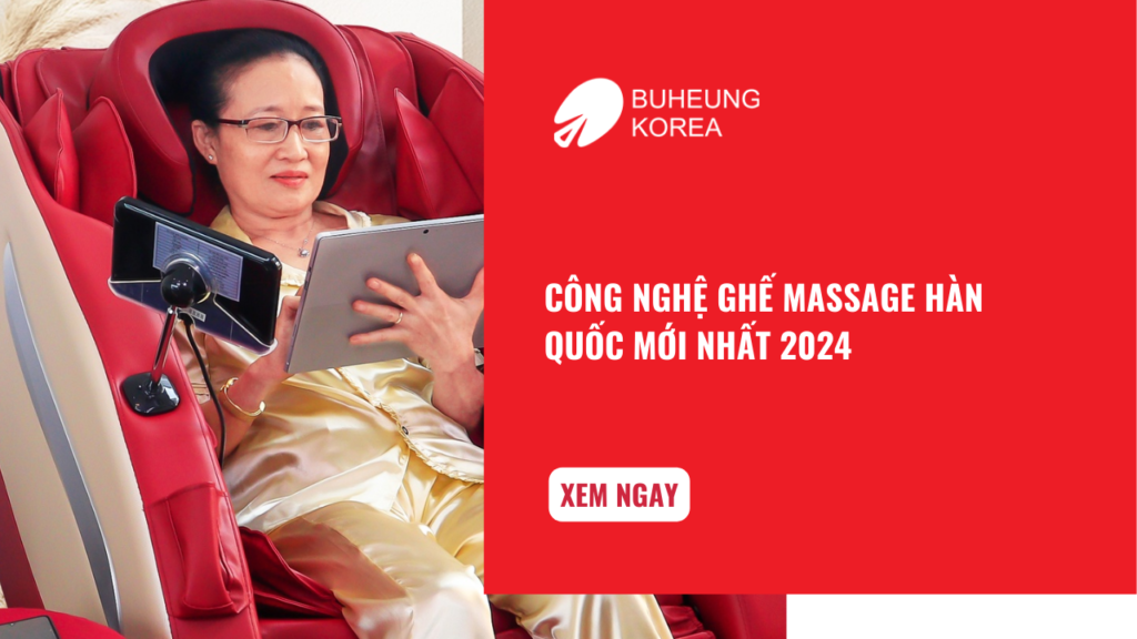 Công Nghệ Ghế Massage Hàn Quốc Mới Nhất 2024 1