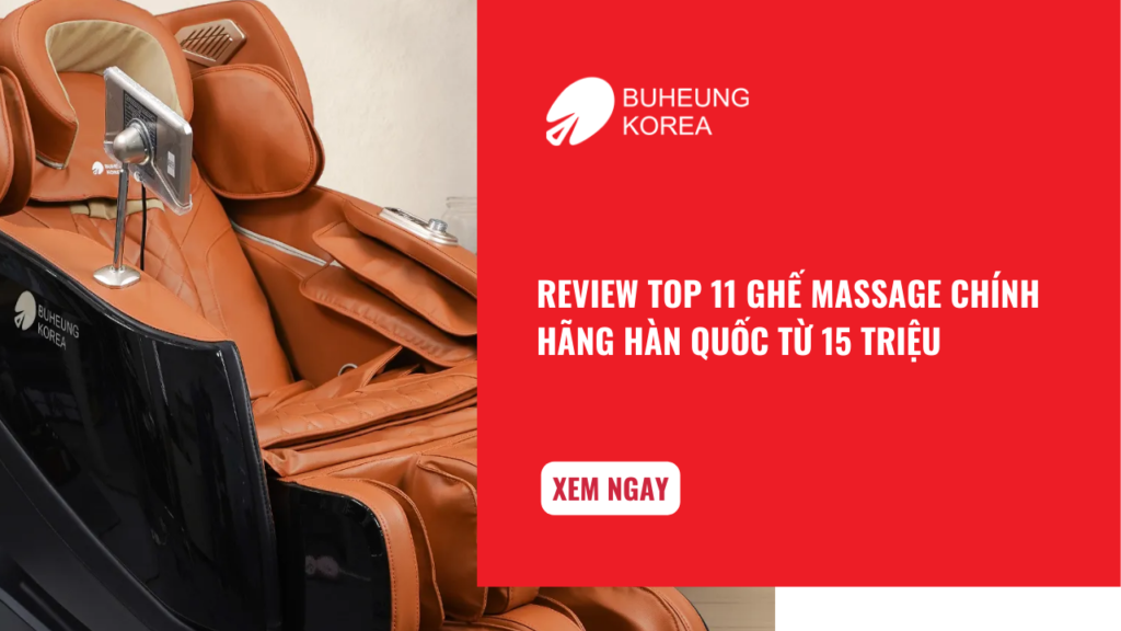 Review TOP 11 Ghế Massage Chính Hãng Hàn Quốc Từ 15 Triệu 1 Review TOP 11 Ghế Massage Chính Hãng Hàn Quốc Từ 15 Triệu 1