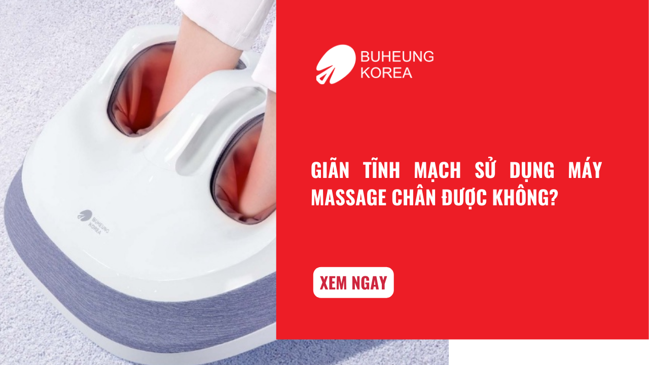 Giãn Tĩnh Mạch Sử Dụng Máy Massage Chân Được Không? 1