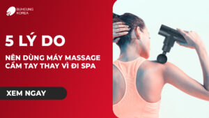 5 lý do nên dùng máy massage cầm tay thay vì đi spa