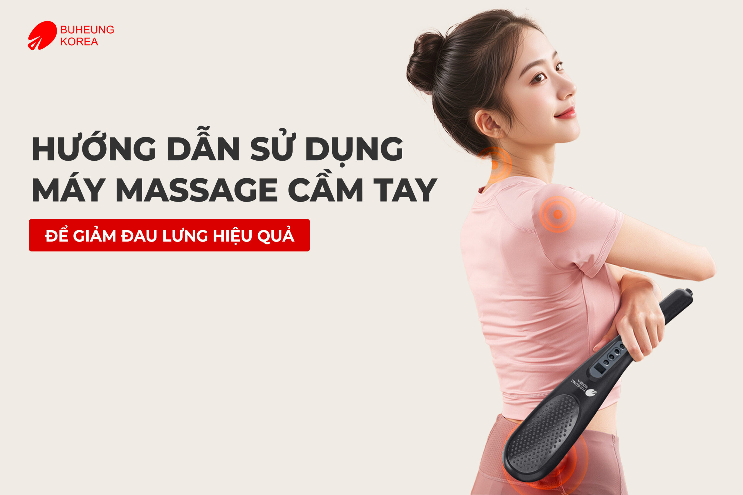 Giảm Đau Lưng Hiệu Quả Với Máy Massage Cầm Tay  1