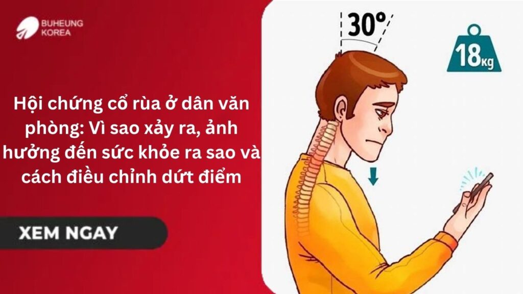 Hội chứng cổ rùa ở dân văn phòng