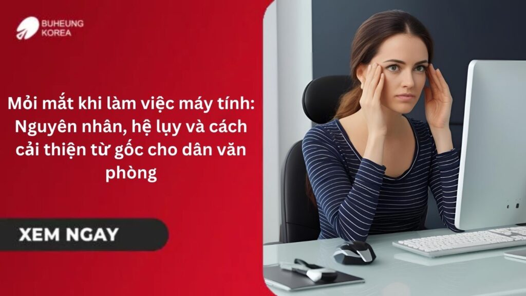 Mỏi mắt khi làm việc máy tính