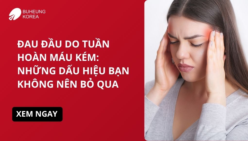 Đau Đầu Do Tuần Hoàn Máu Kém: Những Dấu Hiệu Bạn Không Nên Bỏ Qua 1 đau đầu do tuần hoàn máu kém