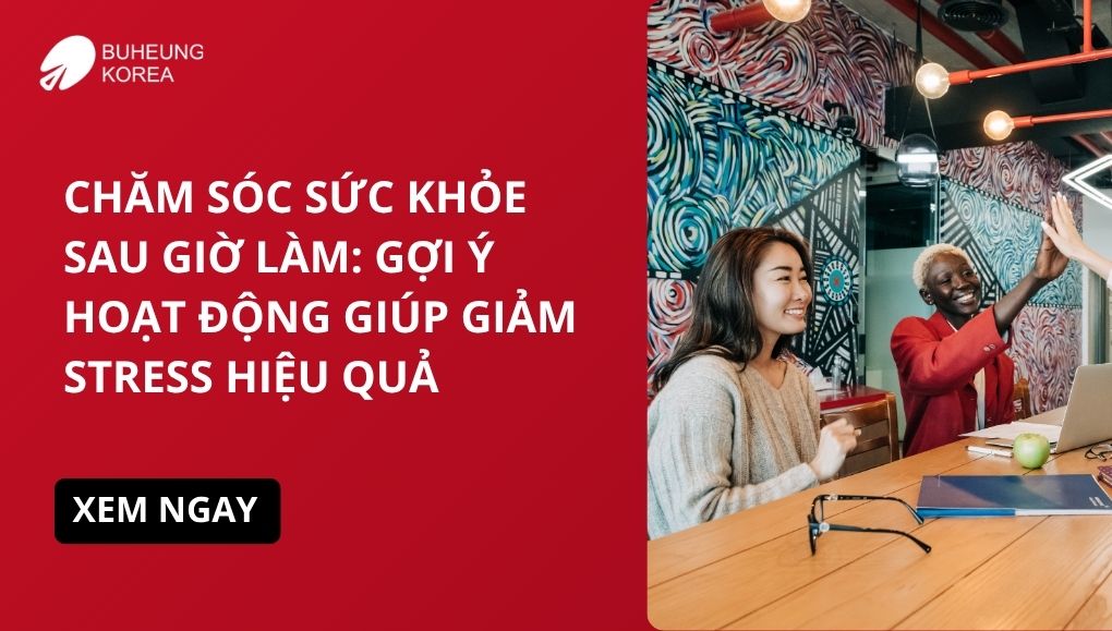 Chăm Sóc Sức Khỏe Sau Giờ Làm: Gợi Ý Hoạt Động Giúp Giảm Stress Hiệu Quả 1 giảm stress hiệu quả