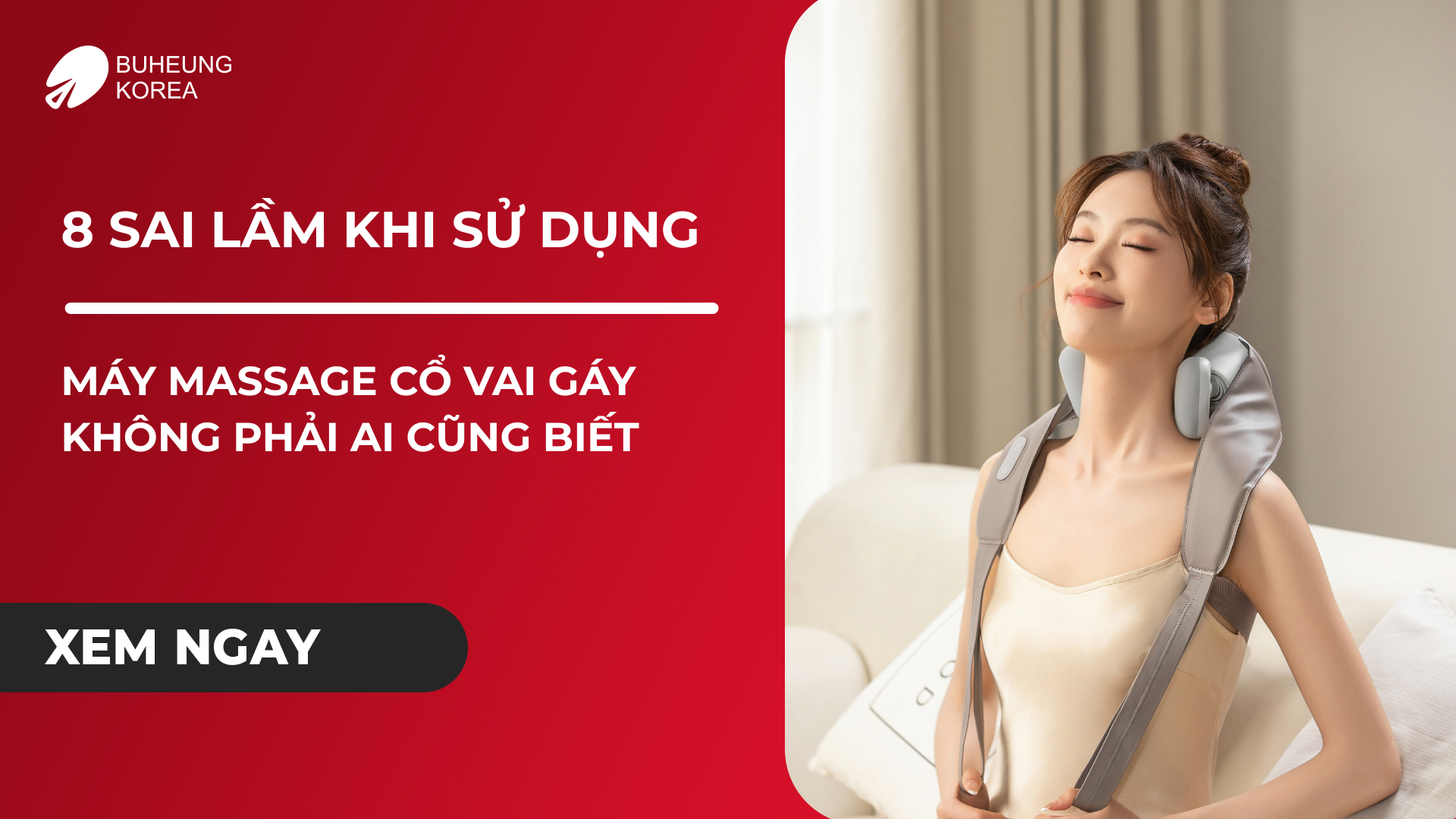 8 Sai Lầm Khi Sử Dụng Máy Massage Cổ Vai Gáy Không Phải Ai Cũng Biết 1