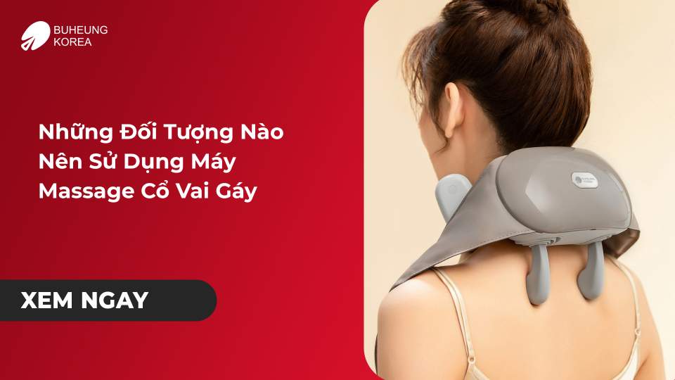 Đối tượng nào nên sử dụng máy massage cổ vai gáy 