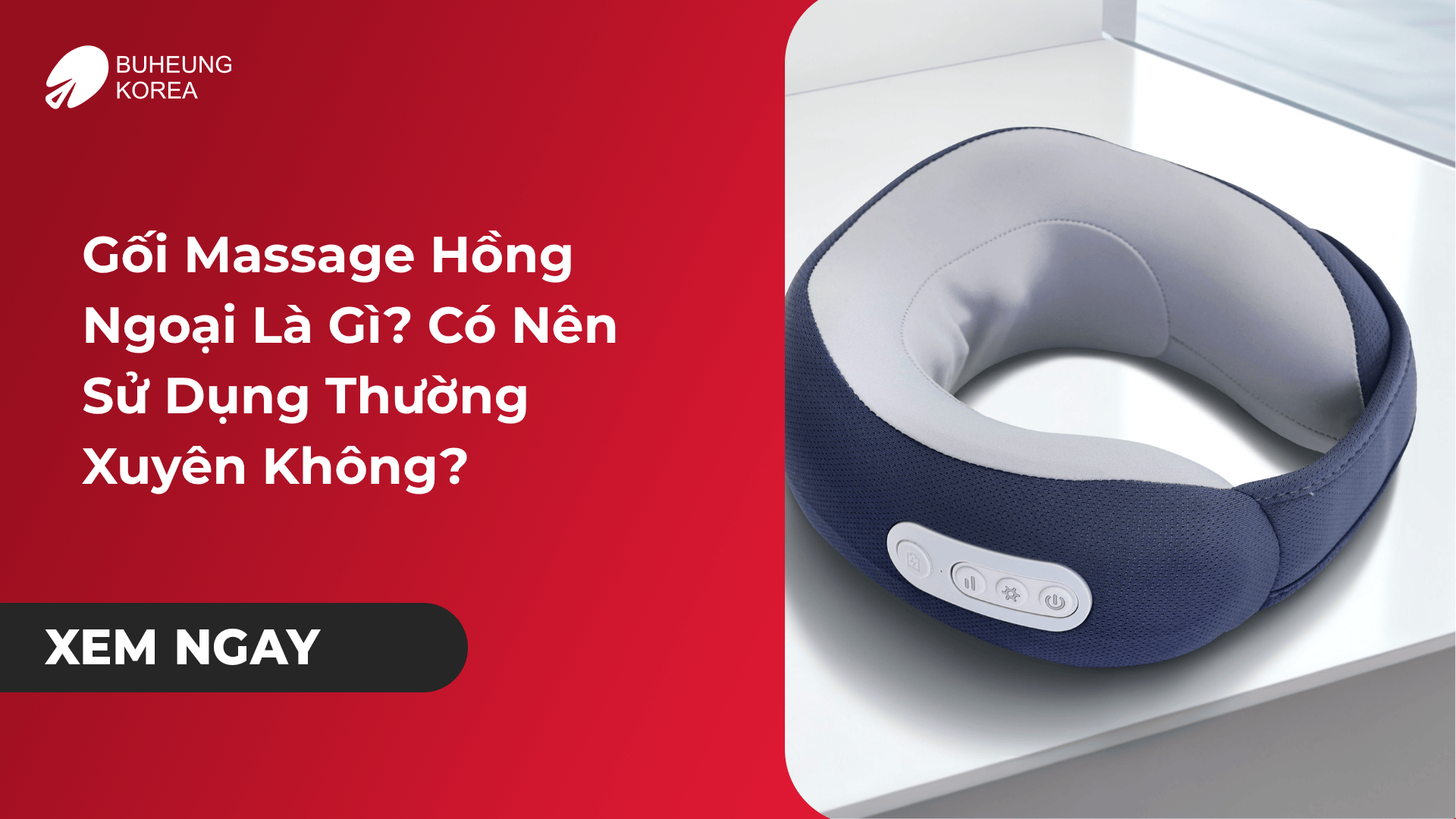 Gối Massage Hồng Ngoại Là Gì ? Có Nên Sử Dụng Thường Xuyên Không 1