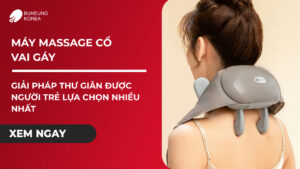 máy massage cổ vai gáy: Giải pháp thư giãn được người trẻ lựa chọn nhiều nhất