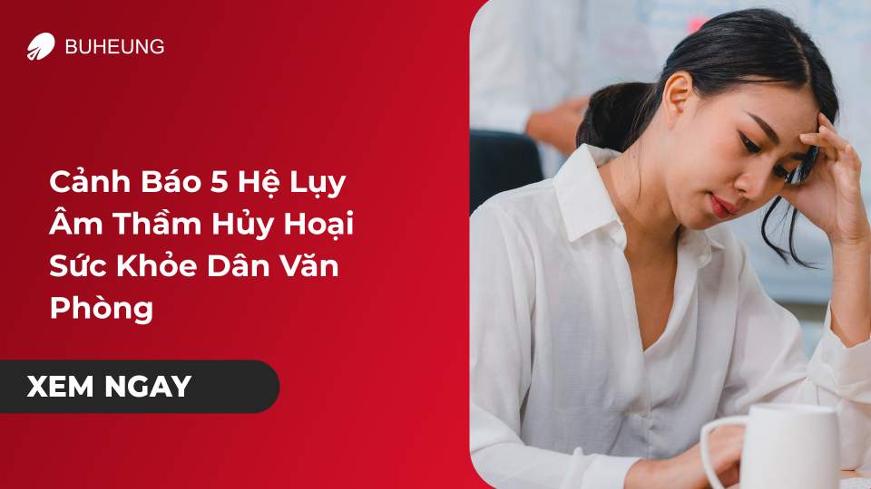 Cảnh Báo 5 Hệ Lụy Âm Thầm Hủy Hoại Sức Khỏe Dân Văn Phòng  1