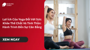 Lợi Ích Của Yoga Đối Với Sức Khỏe Thể Chất Và Tinh Thần: Hành Trình Đến Sự Cân Bằng