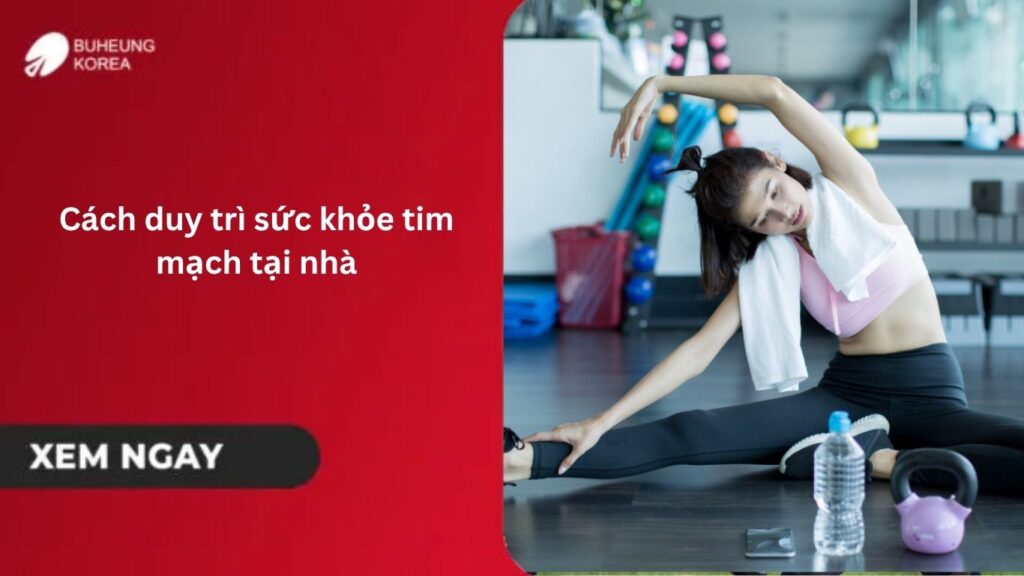 Cách duy trì sức khỏe tim mạch tại nhà