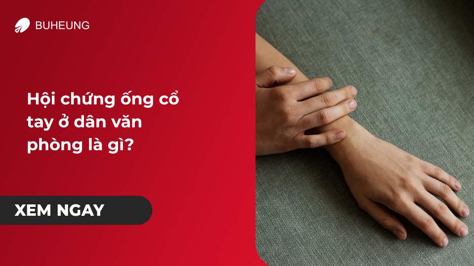 Hội Chứng Ống Cổ Tay Ở Dân Văn Phòng Là Gì?  1