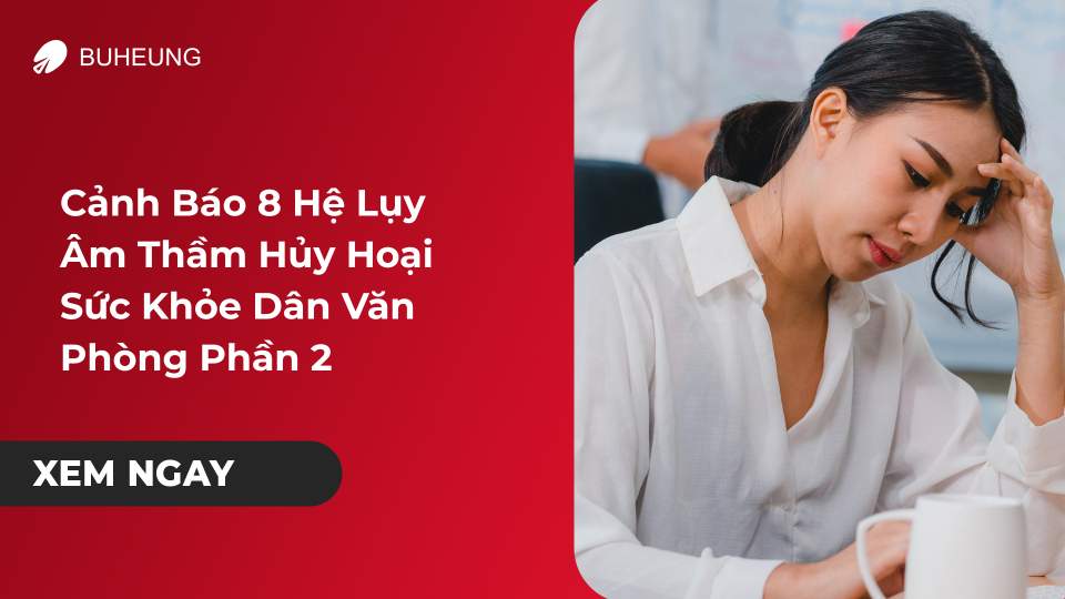 Cảnh Báo 8 Hệ Lụy Âm Thầm Hủy Hoại Sức Khỏe Dân Văn Phòng Phần 2 1