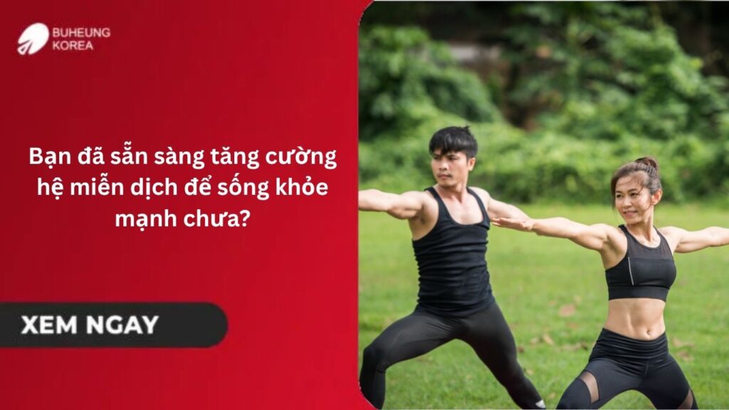 Bạn đã sẵn sàng tăng cường hệ miễn dịch để sống khỏe mạnh chưa? 1 Bạn đã sẵn sàng tăng cường hệ miễn dịch để sống khỏe mạnh chưa?