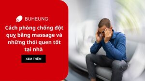 Cách phòng chống đột quỵ bằng massage và những thói quen tốt tại nhà