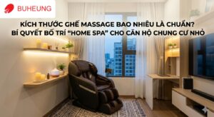 Kích Thước Ghế Massage Bao Nhiêu Là Chuẩn? Bí Quyết Bố Trí "Home Spa" Cho Căn Hộ Chung Cư Nhỏ 16