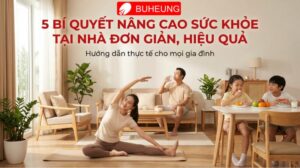 5 bí quyết nâng cao sức khỏe tại nhà đơn giản, hiệu quả 9