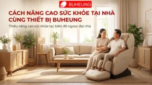 Cách nâng cao sức khỏe tại nhà cùng thiết bị Buheung 2