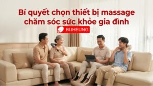 Bí quyết chọn thiết bị massage chăm sóc sức khỏe gia đình 26