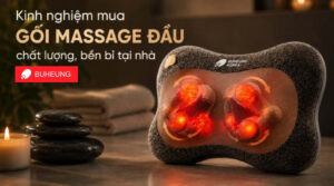 Kinh nghiệm mua gối massage đầu chất lượng, bền bỉ tại nhà 14