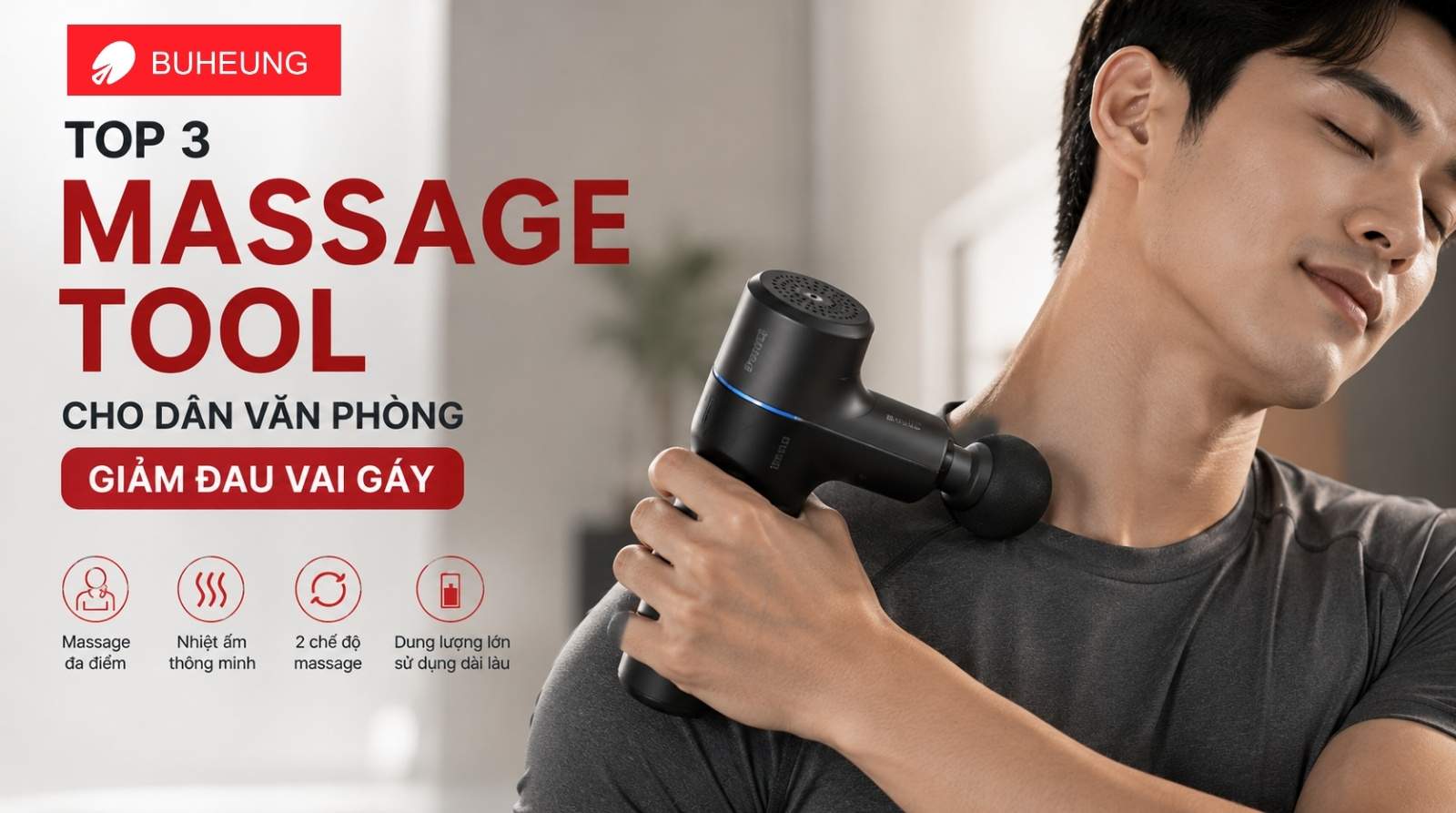 Top 3 massage tool cho dân văn phòng giảm đau vai gáy 2