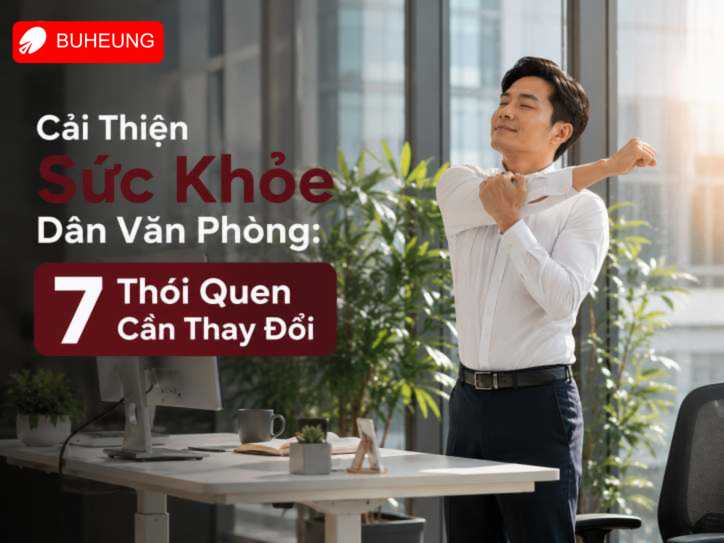 Cải Thiện Sức Khỏe Dân Văn Phòng: 7 Thói Quen Cần Thay Đổi 1