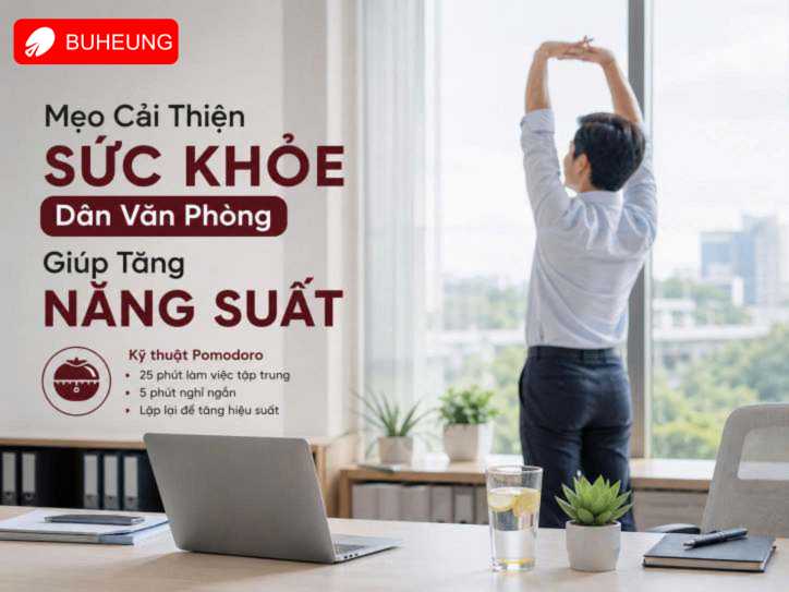 Mẹo Cải Thiện Sức Khỏe Dân Văn Phòng Giúp Tăng Năng Suất 1