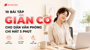 10 Bài Tập Giãn Cơ Cho Dân Văn Phòng Chỉ Mất 5 Phút
