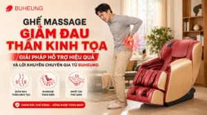 Hình ảnh người đang đau lưng, đau thần kinh tọa đứng cạnh ghế massage Buheung hiện đại, minh họa giải pháp giảm đau hiệu quả.
