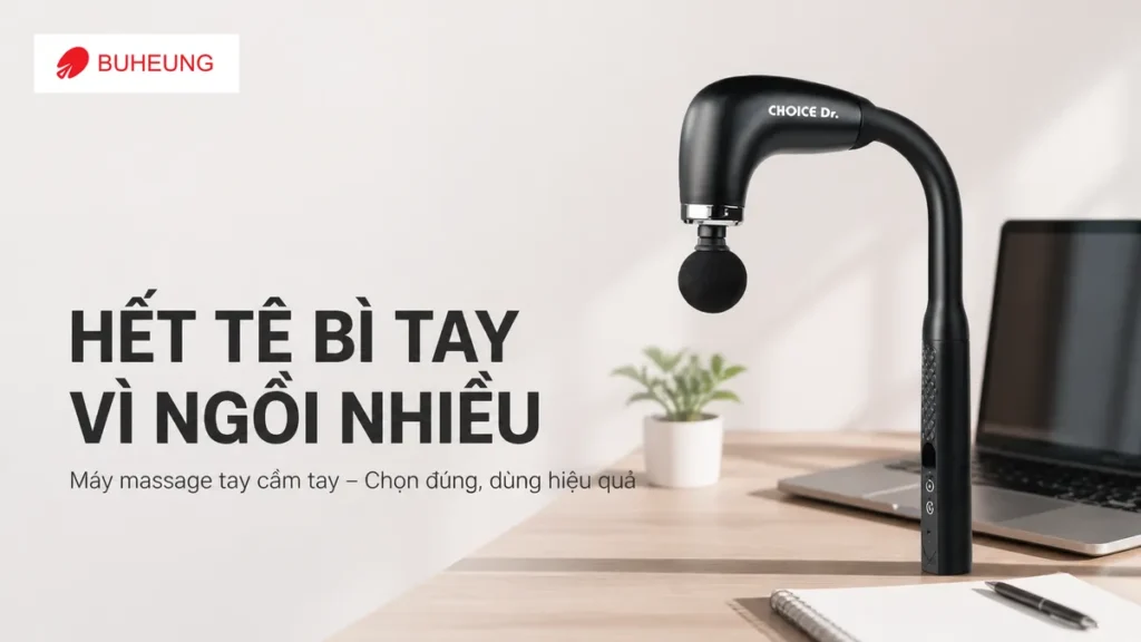 Đau Mỏi Tê Bì Tay Vì Dùng Máy Tính? Khám Phá Máy Massage Tay (Cầm Tay) & Tiêu Chí Chọn Mua Tốt Nhất! 1
